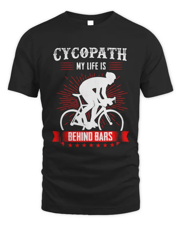 Cycopath My life is behind bars Bicycle Gift