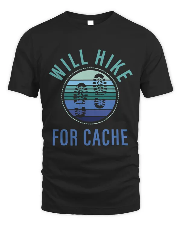Geocaching Shirts Will Hike For Cache