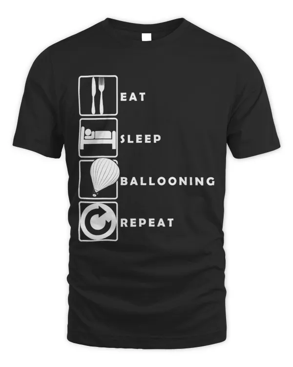 Hot Air Balloon Essen schlafen Ballooning Repeat Slogan