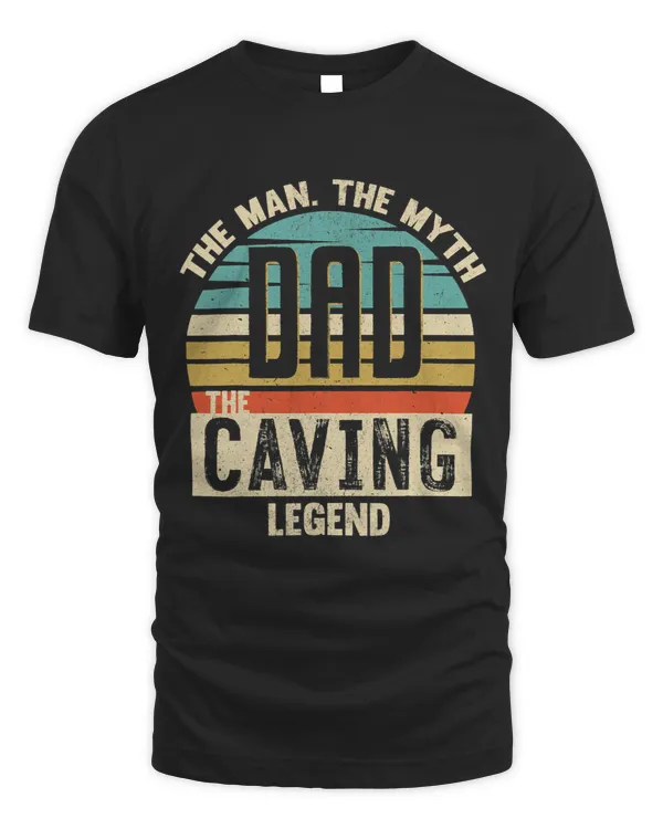 Dad Man Myth Caving Legend Amazing Fathers Day