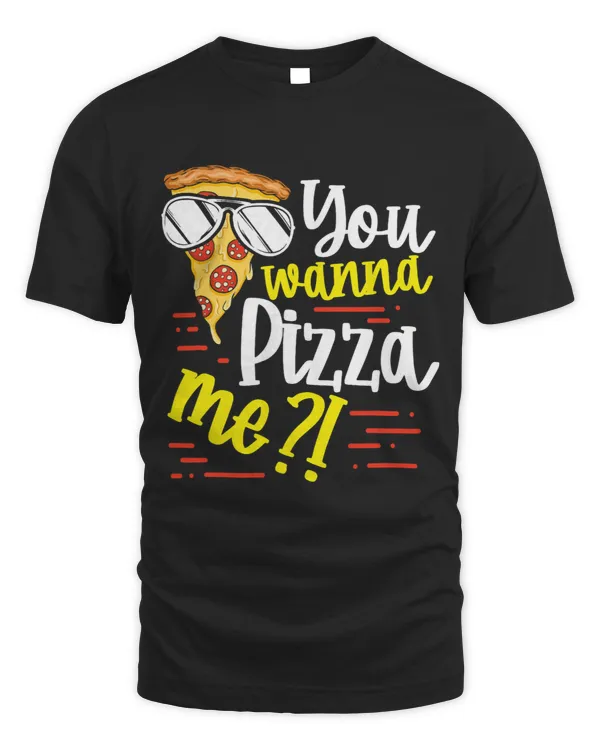 Funny You Wanna Pizza Me Food Pun Lover