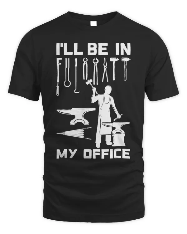 Ill be in my office funny knife maker Blacksmithing