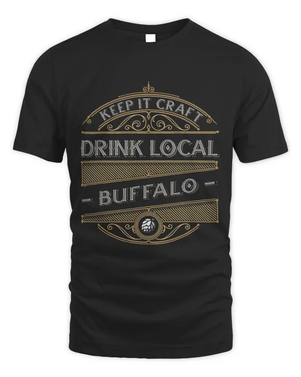 Keep it Craft Drink Local Buffalo Beer Lover Homebrewing