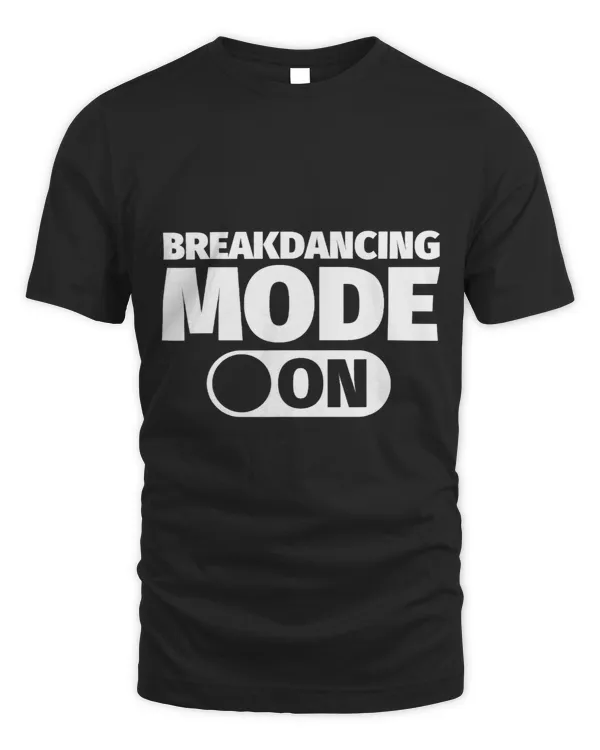 Breakdancing mode on