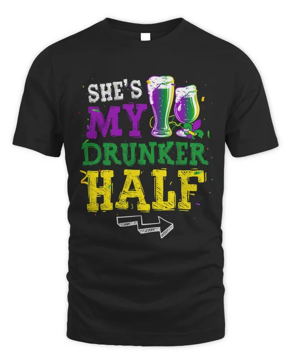 Shes My Drunker Half Matching Couple Boyfriend Fat Tuesday 1