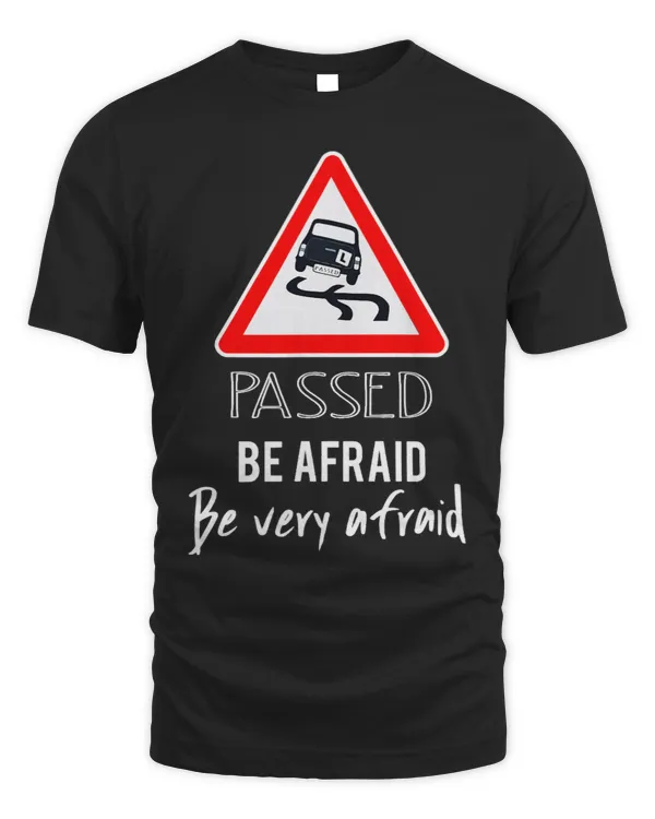 Funny Men Womens I Passed my Road Test Gift Shirt
