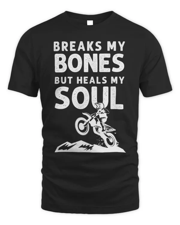 Breaks My Bones But Heals My Soul Motorcycle Bike Rider 438