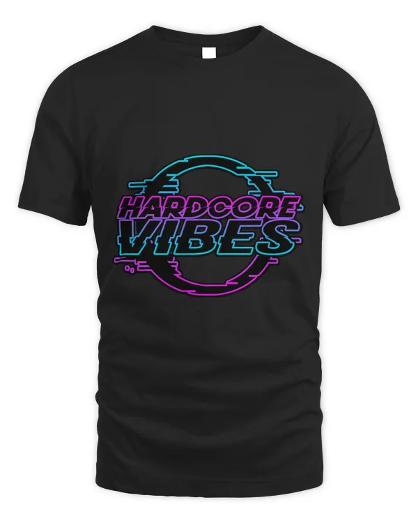 Hardcore Vibes Shirt Rave Kandi Kid Hardstyle Techno Edm