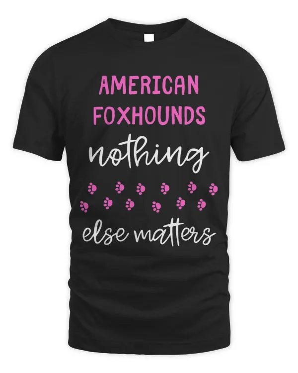 American Foxhounds Nothing Else Matters