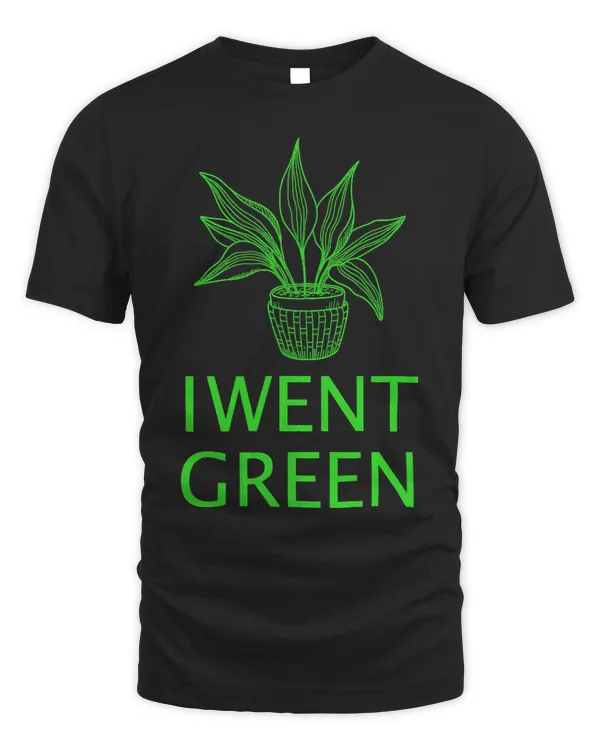 Funny I Went Green Gardening Novelty Design
