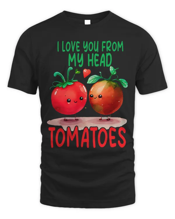funny valentine gardening from my head tomatoes