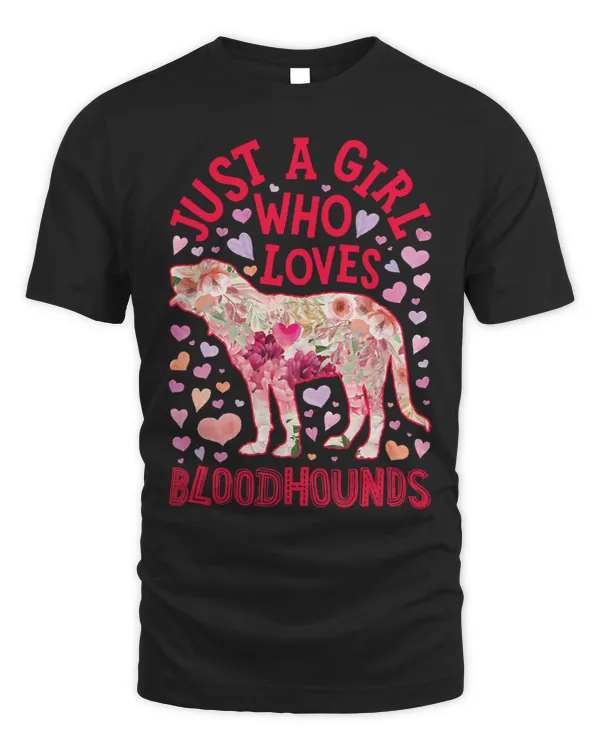 Bloodhound Just A Girl Who Loves Dog Flower Women Floral 137