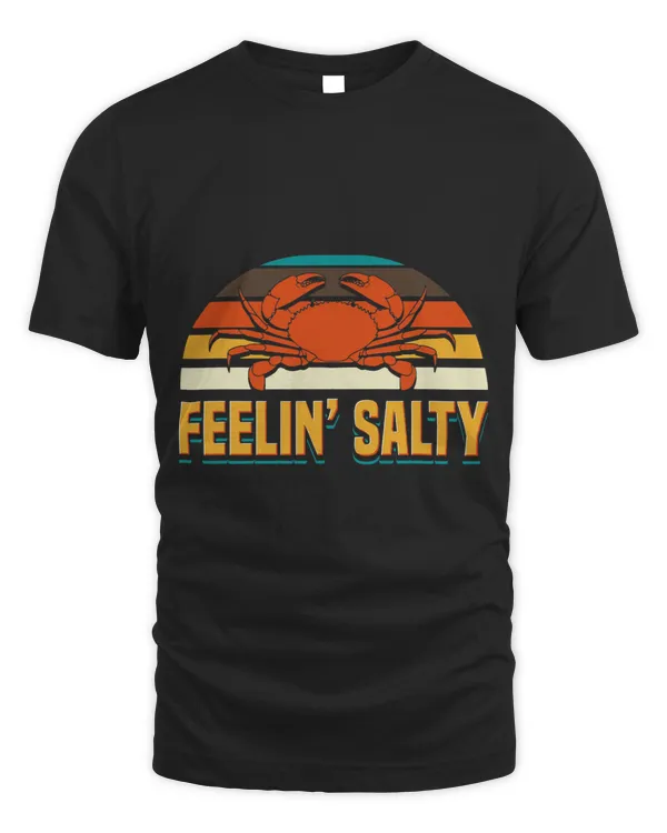 Feelin Salty Crab Lover Funny Crawfish Boil Hunter Crabbing