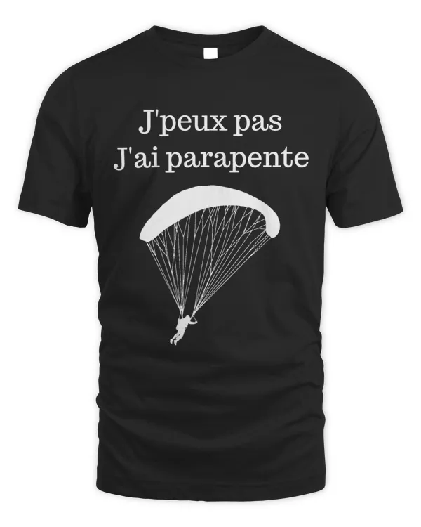 Je peux pas jai paragente Paragliding Gift