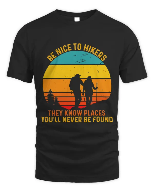 Be Nice to Hikers They Know Places You’ll Never Be Found 3