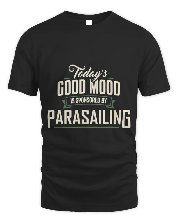 Good Mood Parasailing Parasail Parasailer Apparel