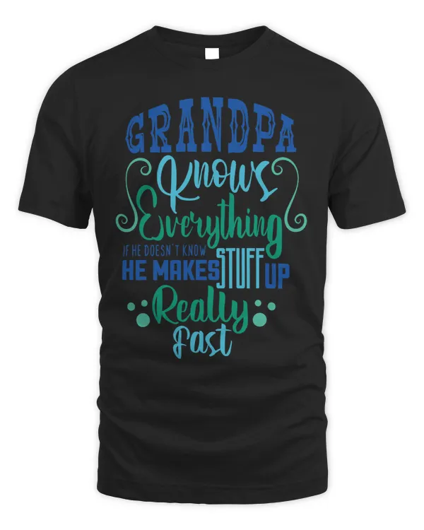 Funny Granddad Fathers Day Tee Grandad Knows Everything
