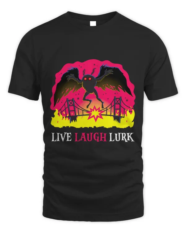 Mothman Live Laugh Lurk Harbinger Folklore Creepy Cryptid