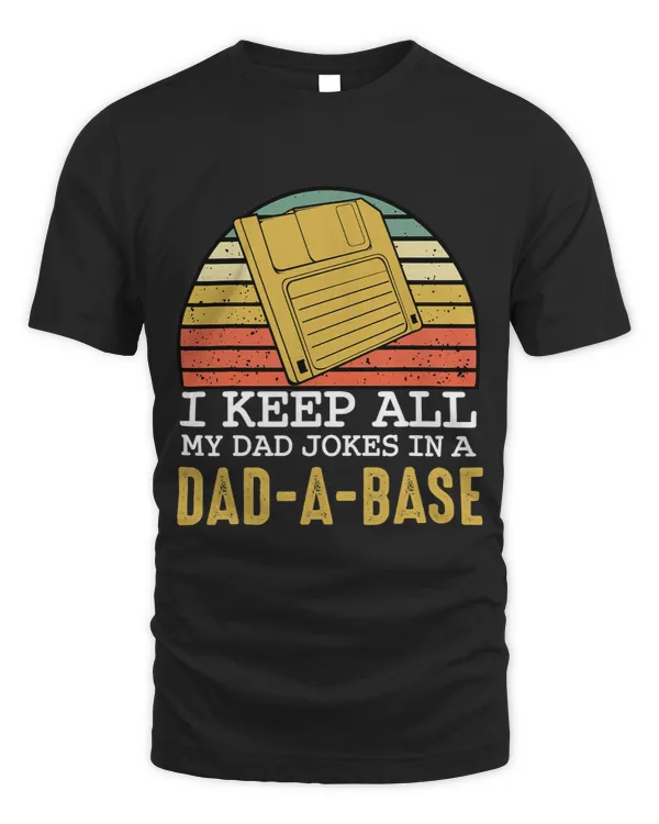I Keep All My Jokes In Dad A Base Funny Nerdy Geek Family