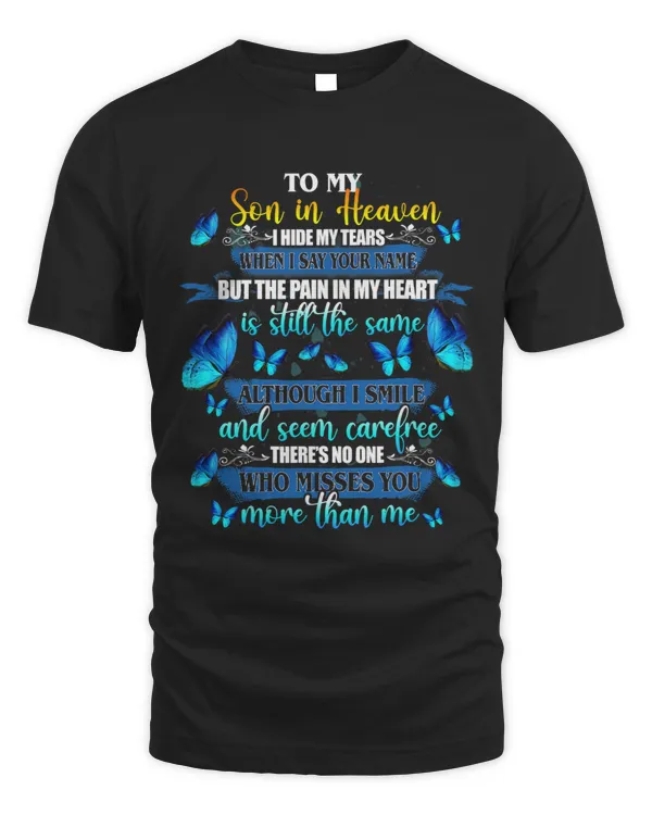 To My Son In Heaven I Hide My Tears When I Say Your Name
