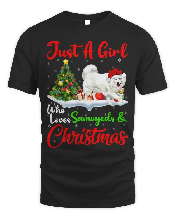 Just A Girl Who Loves Samoyeds And Christmas