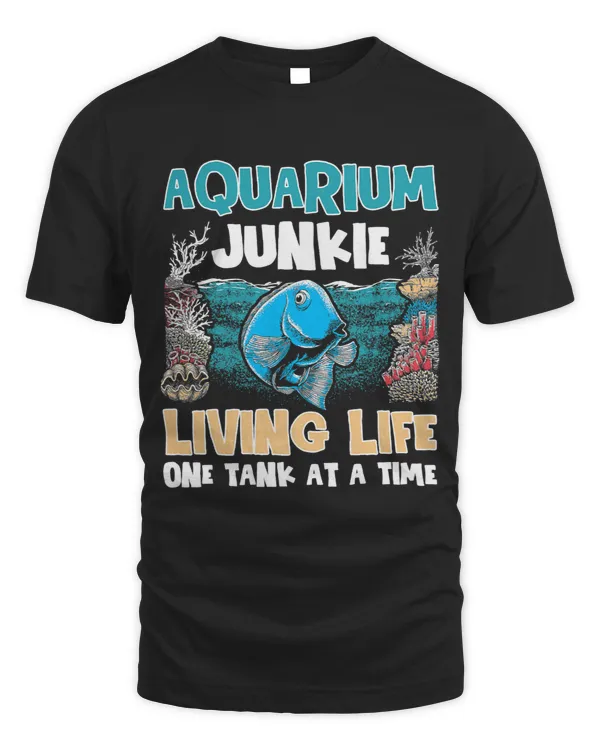 Mens Aquarium Junkie Living Life One Tank At A Time Funny