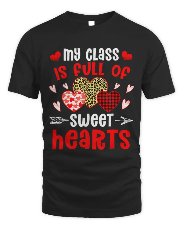 Teacher Valentines Day My Class Is Full Of Sweethearts