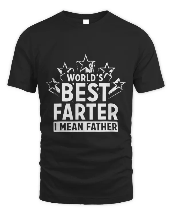 Mens Worlds Best Farter I Mean Father Funny Fathers Day