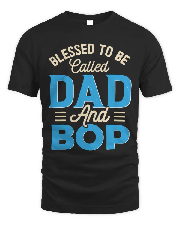 Mens Blessed To Be Called Dad And BOP Fathers Day Grandpa