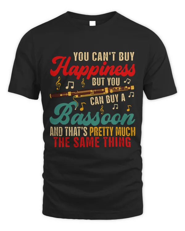 Can Not Buy Happiness But Can Buy A Bassoon Funny Instrument