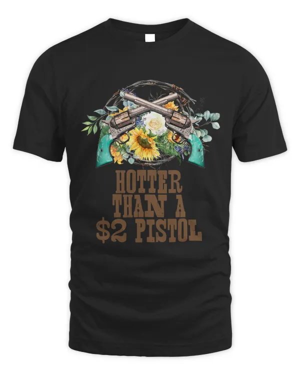 Funny Cowgirl Hotter Than A 2 Dollar Pistol Western Country 3