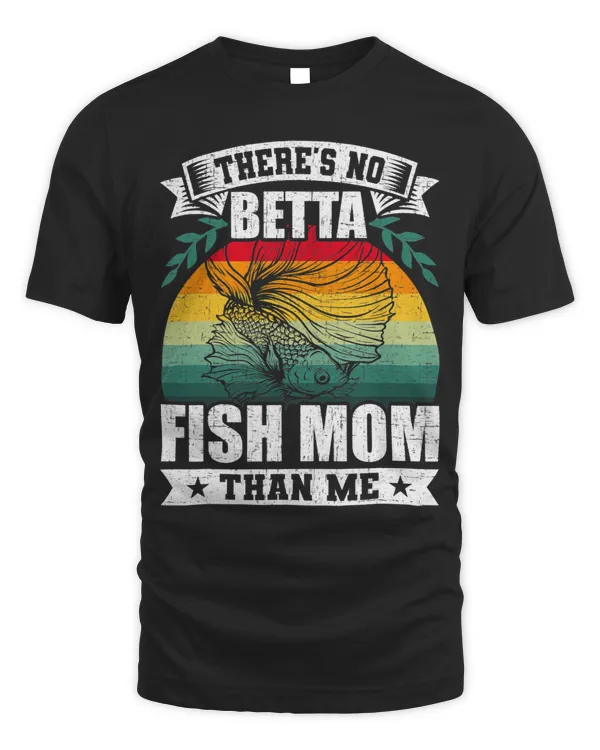 Theres No Betta Fish Mom Aquarium Aquarist Fish Tank Owners