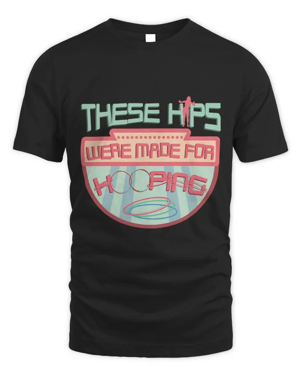 These Hips Were Made For Hooping Hoola Hoops Tricks