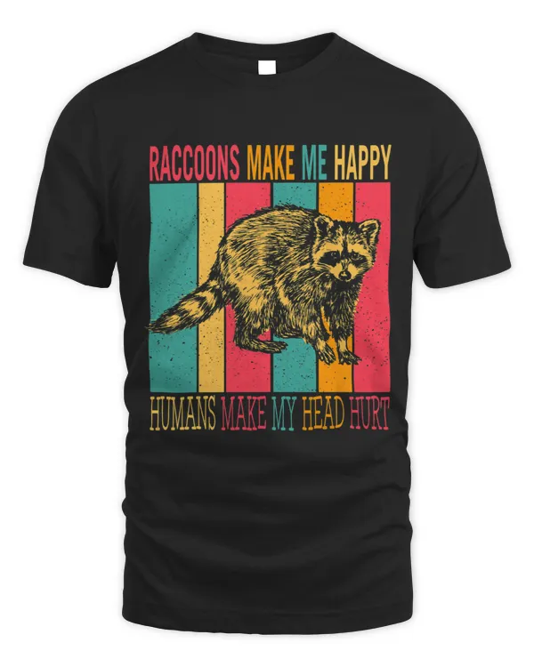 Vintage Retro Raccoons Make Happy Humans Make Head Hurt