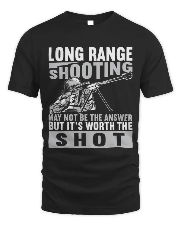 Mens Funny Long Range Shooter Its Worth The Shot