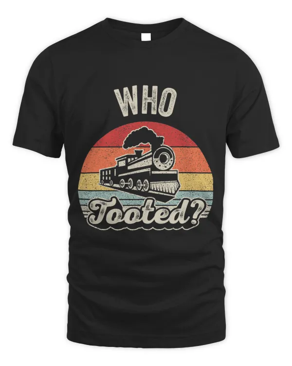 Vintage Retro Who Tooted Funny Train Lovers Railroad