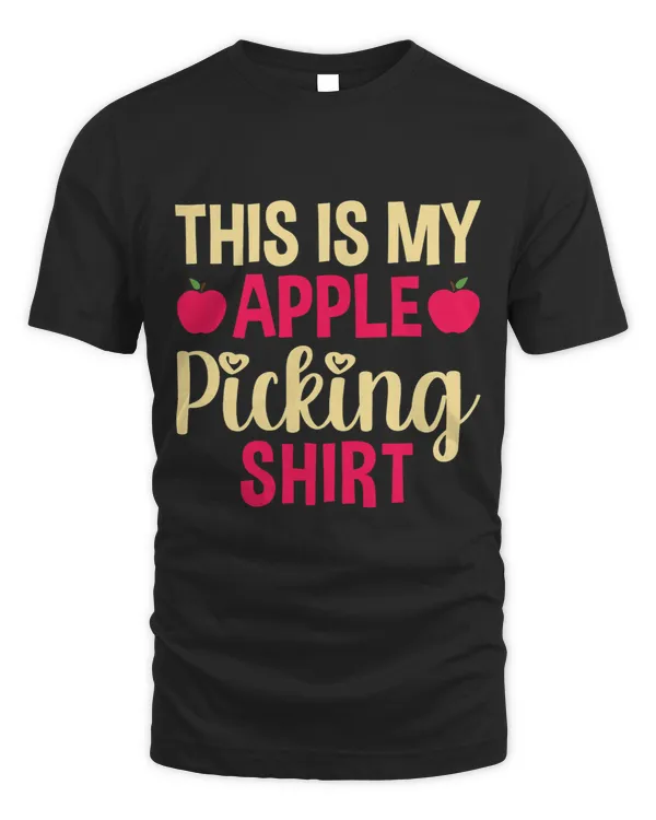 This Is My Apple Picking Shirt Apple
