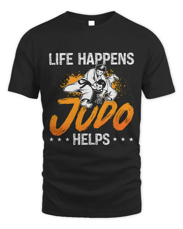 Life Happens Judo Helps Coach Judoka Sport Fighter Cool Judo