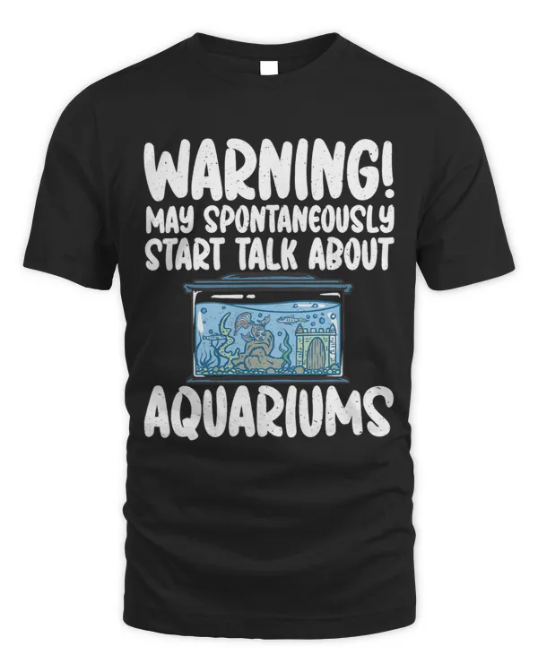 Warning may spontaneously start talk about Aquariums Fish