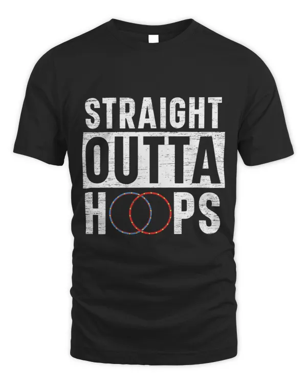Straight Outta Hoops Hula Hooper Hooping Hula Hoop Dancer 3