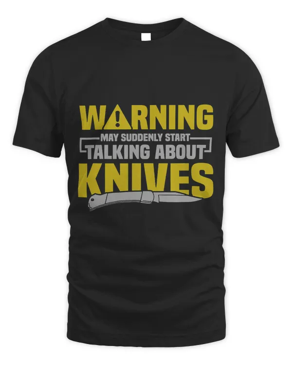 Warning May Suddenly Start Talking About Knives