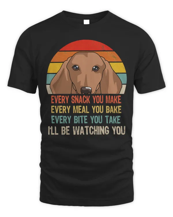 Wiener Retro Dachshund Every Snack You Make Every Meal You Bake Dachshund Doxie