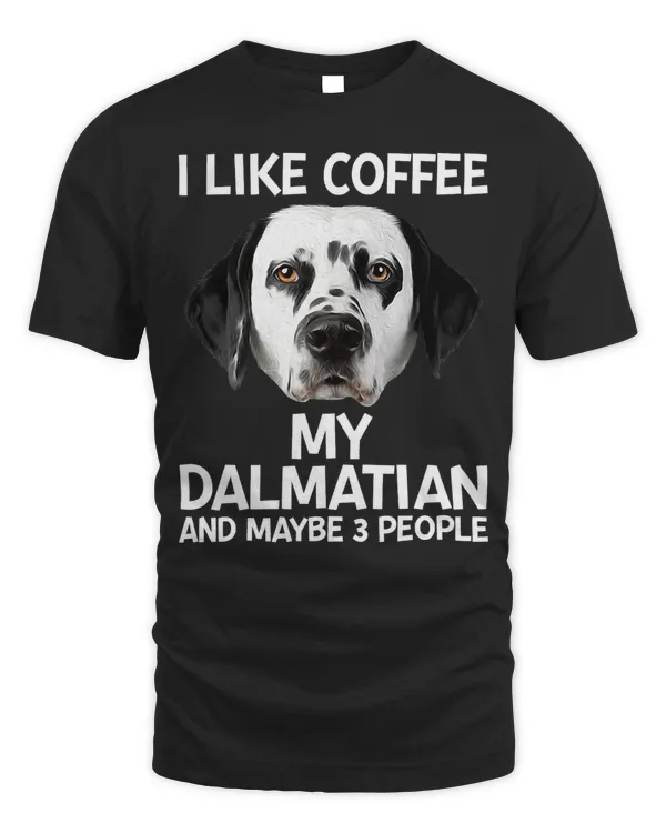 Funny Dalmatian Retro I Like Coffee My Dalmatian 3 People Puppy Lover 185 Dalmatian Lover Dalmatians Dog