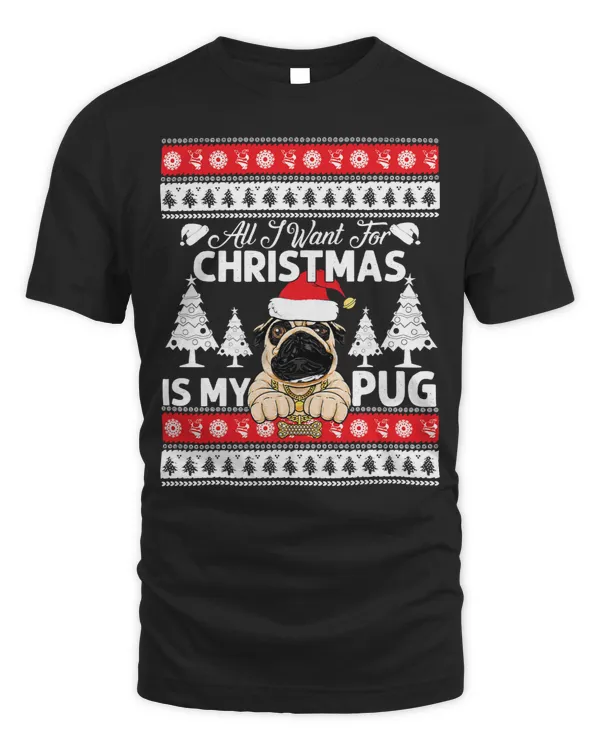 Pug Lover All I Want For Christmas Is My Pug 360 Pugs Dog