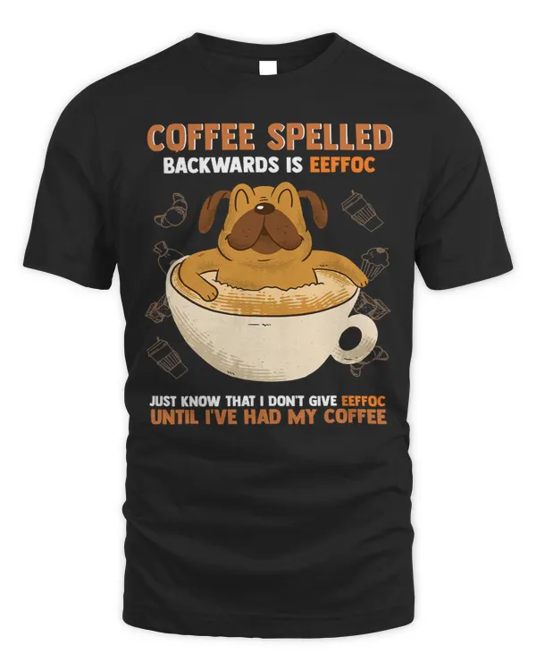 Pug Lover Funny Coffee Backwards Eeffoc Pug 302 Pugs Dog