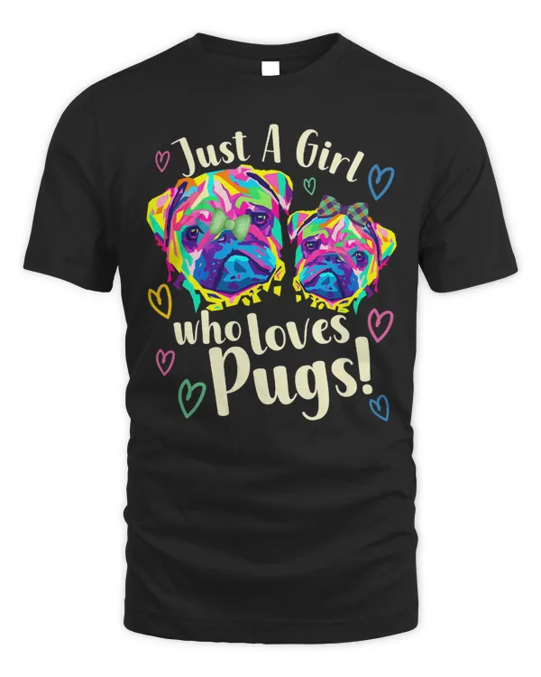 Pug Lover Colorful For Girls Womenns Who Just Love Pugs 292 Pugs Dog