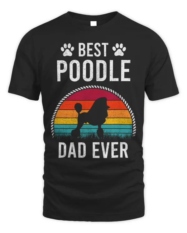 Poodles Best Poodle DAD Ever Dog Lover 131 Poodle dog