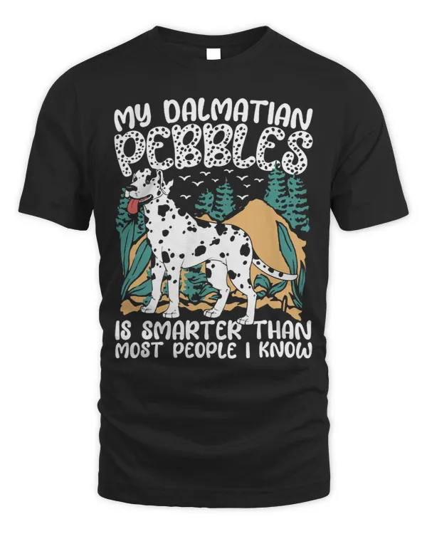 Dalmatian My Dalmatian Is Smarter Than Most People I Know Dalmatians Dog