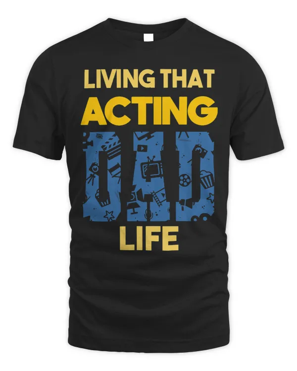 Living That Acting Dad Life Theater Film Actor Dad