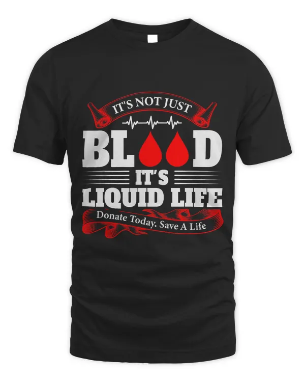 Its Not Just Blood Its Liquid Life Funny Blood Donor 3
